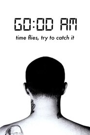 GO:OD AM (Time Flies, Try To Catch It) movie poster