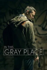 In This Gray Place movie poster