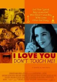 I Love You, Don't Touch Me! movie poster