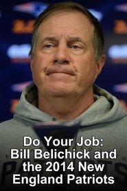Do Your Job: Bill Belichick & the 2014 Patriots movie poster