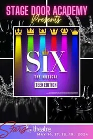 Stage Door Academy presents: Six: The Musical movie poster