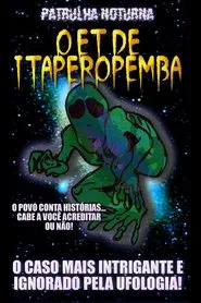 Patrulha Noturna: O ET de Itaperopemba movie poster