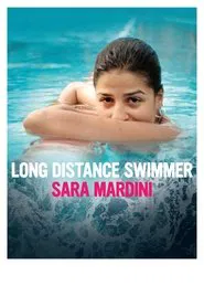 Long Distance Swimmer: Sara Mardini movie poster