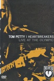 Poster do filme Tom Petty and the Heartbreakers: Live at the Olympic (The Last DJ)