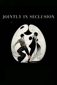 Jointly In Seclusion movie poster