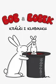Bob a Bobek – králíci z klobouku tv show poster