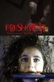 Fresh Meat: The Wounds of 'Wrong Turn' movie poster