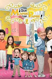 ¡Qué madre, tan padre! tv show poster