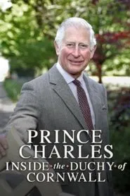 Prince Charles: Inside the Duchy of Cornwall tv show poster