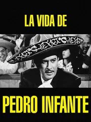 La vida de Pedro Infante movie poster