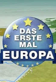 Das erste Mal ... Europa! tv show poster