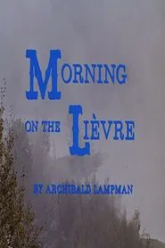 Morning on the Lièvre movie poster