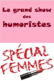 Le grand show des humoristes - Spécial femmes movie poster