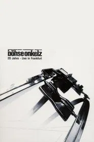 Böhse Onkelz - 20 Jahre - Live In Frankfurt movie poster