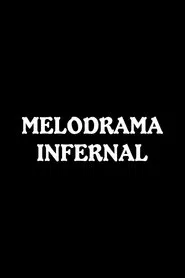 Melodrama infernal movie poster