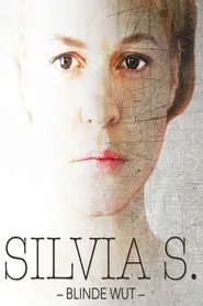 Poster do filme Silvia S.: Blinde Wut