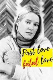 First Love, Fatal Love movie poster
