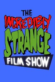 The Incredibly Strange Film Show tv show poster