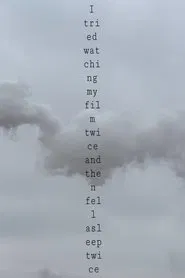 I tried watching my film twice and fell asleep twice movie poster