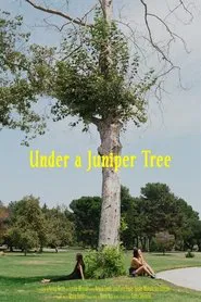 Under a Juniper Tree movie poster