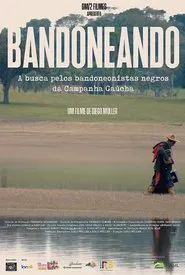 Bandoneando: A Busca Pelos Bandoneonistas Negros da Campanha Gaúcha movie poster