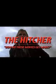 The Hitcher: How Do These Movies Get Made? movie poster