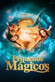 Poster do filme Pequenos Mágicos