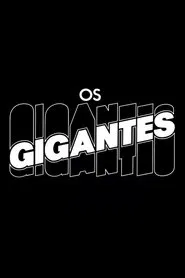 Os Gigantes tv show poster