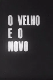 O Velho e o Novo movie poster