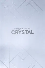 Cirque du Soleil: Crystal movie poster