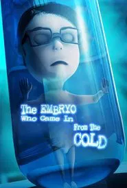The Embryo Who Came in from the Cold movie poster