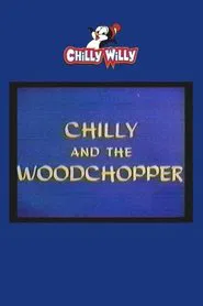 Chilly and the Woodchopper movie poster