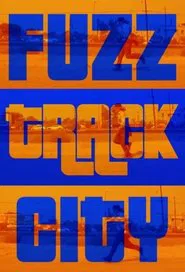 Fuzz Track City movie poster