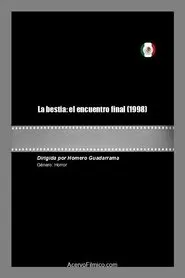 Poster do filme La bestia: el encuentro final