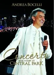 Andrea Bocelli: Concerto - One Night In Central Park movie poster