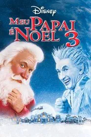 Poster do filme Meu Papai é Noel 3: A Fuga do Papai Noel