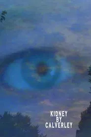 Kidney By Calverley movie poster