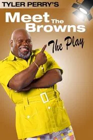 Poster do filme Tyler Perry's Meet The Browns - The Play
