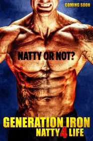 Generation Iron: Natty 4 Life movie poster