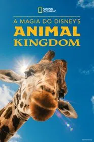Poster da série A Magia do Disney's Animal Kingdom