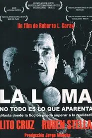La Loma: no todo es lo que aparenta movie poster