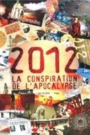 Poster do filme 2012 La conspiration de l'apocalypse
