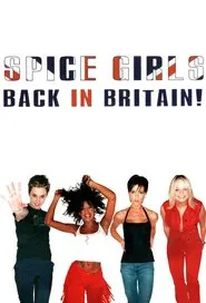 Spice Girls: Back In Britain! movie poster