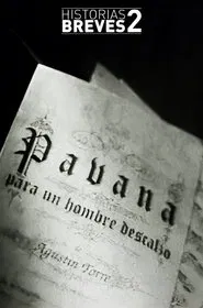 Historias Breves II: Pavana para un hombre descalzo movie poster
