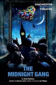 Chichester Festival Theatre: The Midnight Gang movie poster