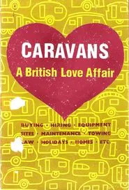 Caravans: A British Love Affair movie poster