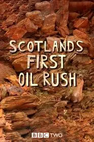 Scotland's First Oil Rush movie poster