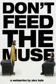 Don't Feed The Muse movie poster