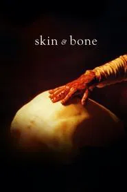 Skin & Bone movie poster