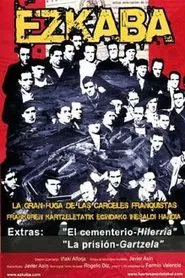 Ezkaba. La gran fuga de las cárceles franquistas movie poster